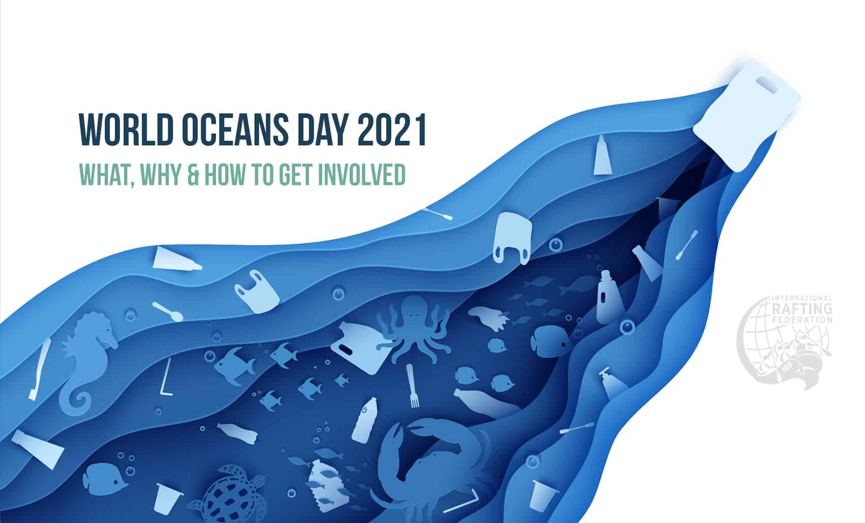 World Oceans Day 2021: what, why and how to get involved